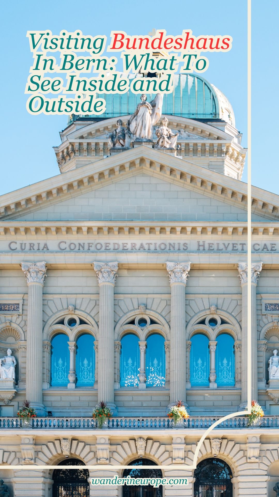 Visiting Bundeshaus In Bern: What To See Inside and Outside 22 Visiting Bundeshaus In Bern_ What To See Inside and Outside, Pinterest Pin