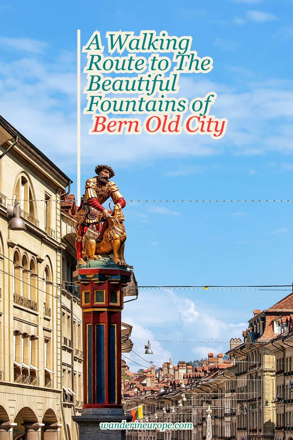 A Walking Route to The Beautiful Fountains of Bern Old City 13 A Walking Route to The Beautiful Fountains of Bern Old City, Pinterest Pin