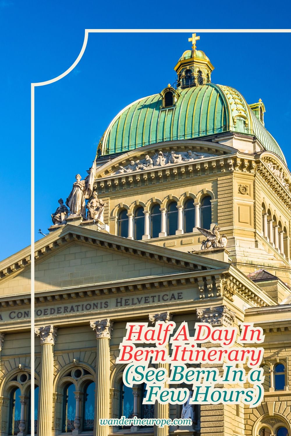 Half A Day In Bern Itinerary (See Bern In a Few Hours), Pinterest Pin
