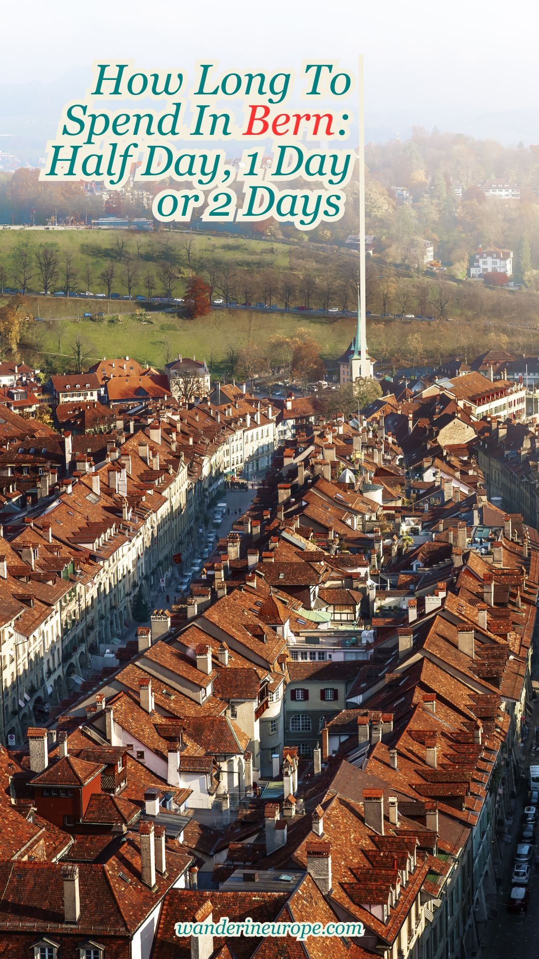 How Long To Spend In Bern: Half Day, 1 Day or 2 Days 28 How Long To Spend In Bern_ Half Day, 1 Day or 2 Days, Pinterest Pin