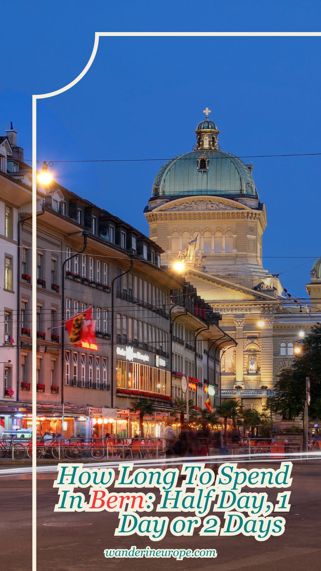 How Long To Spend In Bern: Half Day, 1 Day or 2 Days 29 How Long To Spend In Bern_ Half Day, 1 Day or 2 Days, Pinterest Pin