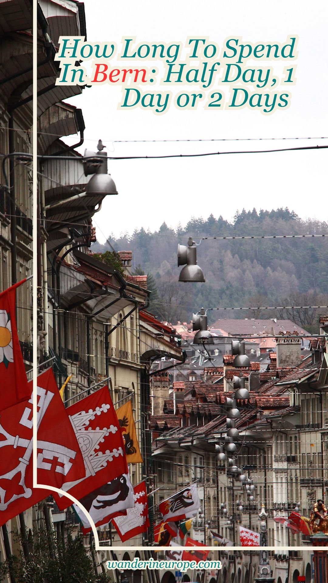 How Long To Spend In Bern: Half Day, 1 Day or 2 Days 31 How Long To Spend In Bern_ Half Day, 1 Day or 2 Days, Pinterest Pin