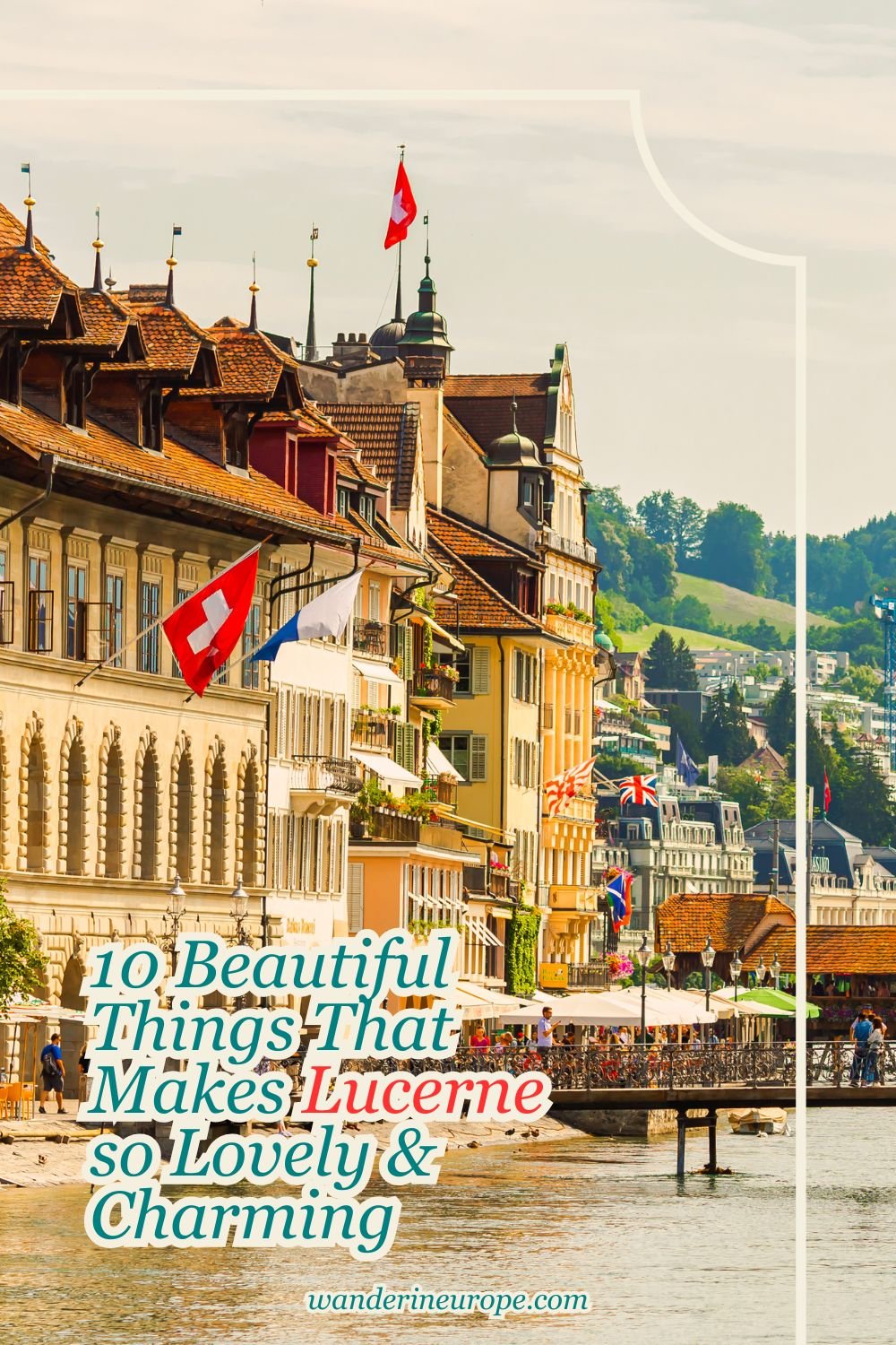 10 Beautiful Things That Makes Lucerne so Lovely & Charming 62 10 Beautiful Things That Makes Lucerne so Lovely & Charming, Pinterest Pin