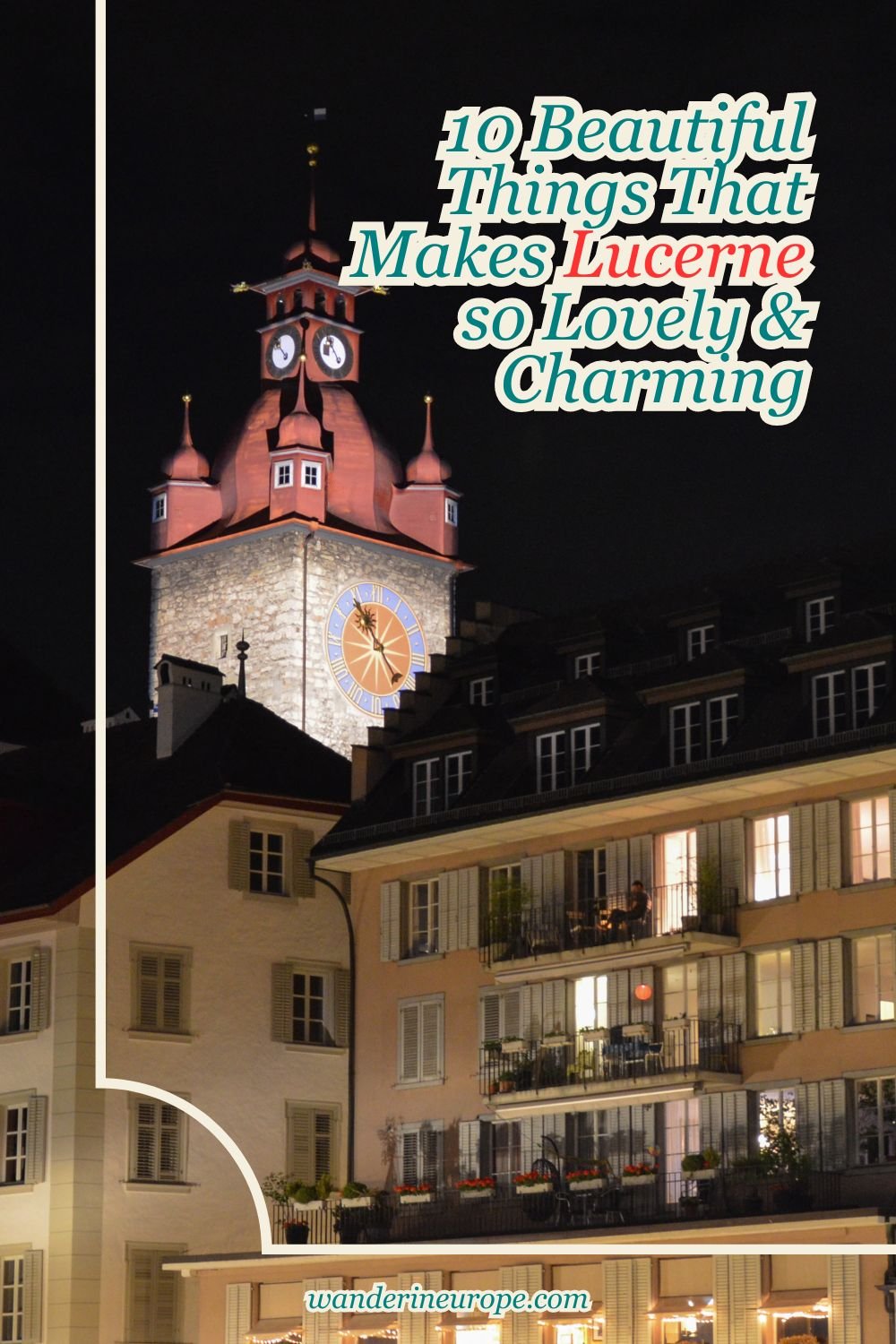 10 Beautiful Things That Makes Lucerne so Lovely & Charming 63 10 Beautiful Things That Makes Lucerne so Lovely & Charming, Pinterest Pin