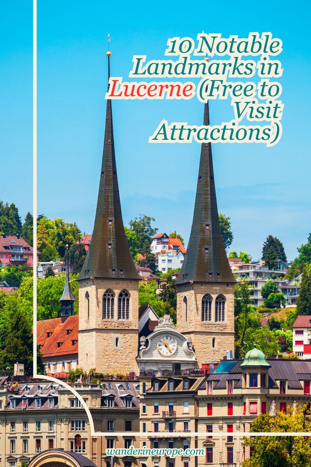 10 Notable Landmarks in Lucerne (Free to Visit Attractions) 50 10 Notable Landmarks in Lucerne (Free to Visit Attractions), Pinterest Pin