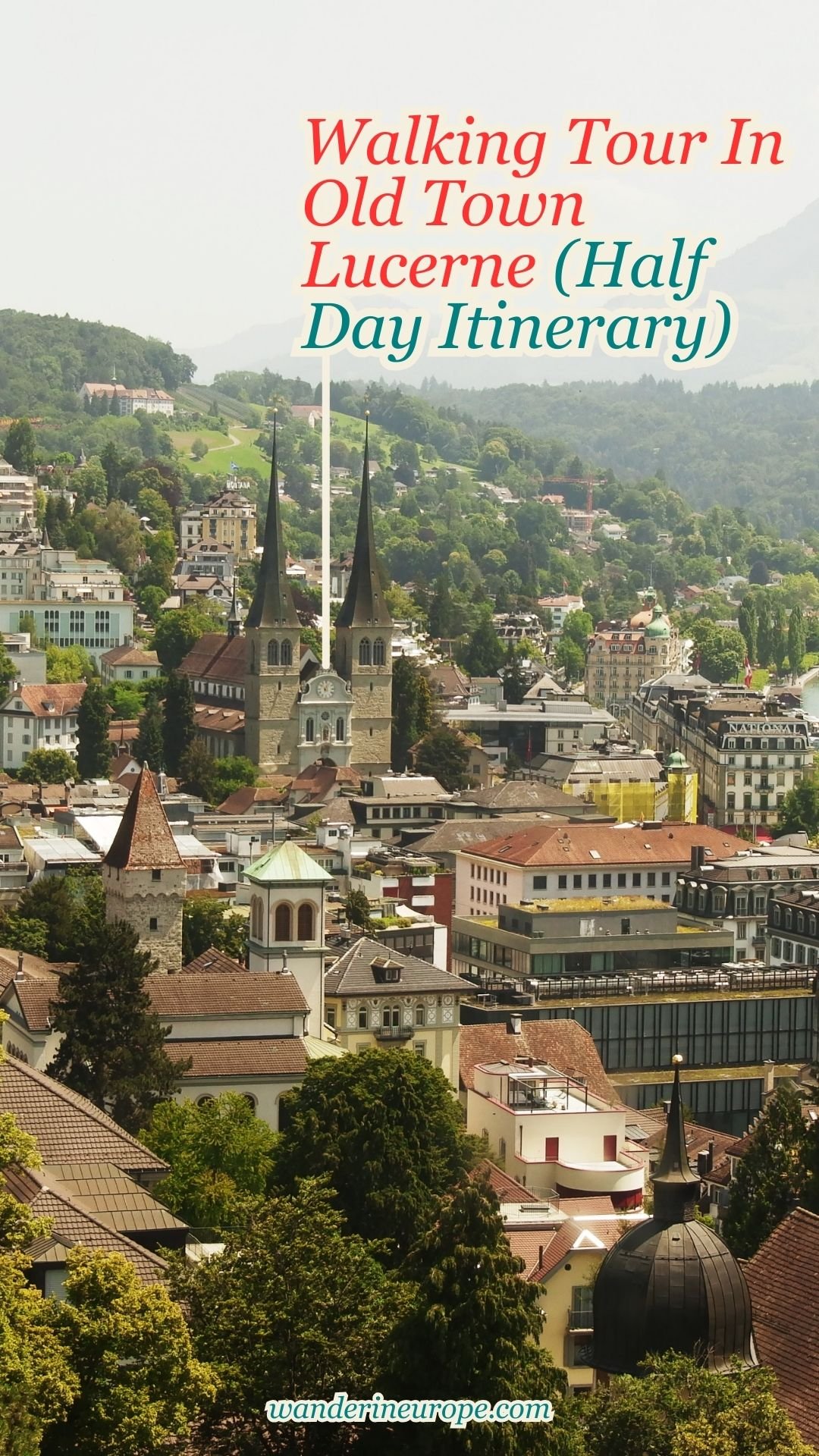 Walking Tour In Old Town Lucerne (Half Day Itinerary) 43 Walking Tour In Old Town Lucerne (Half Day Itinerary), Pinterest Pin