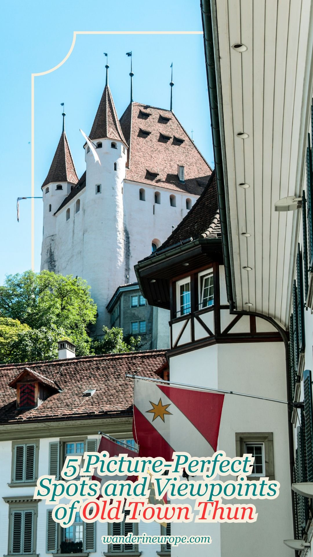 5 Picture-Perfect Spots and Viewpoints of Old Town Thun 27 5 Picture-Perfect Spots and Viewpoints of Old Town Thun, Pinterest Pin