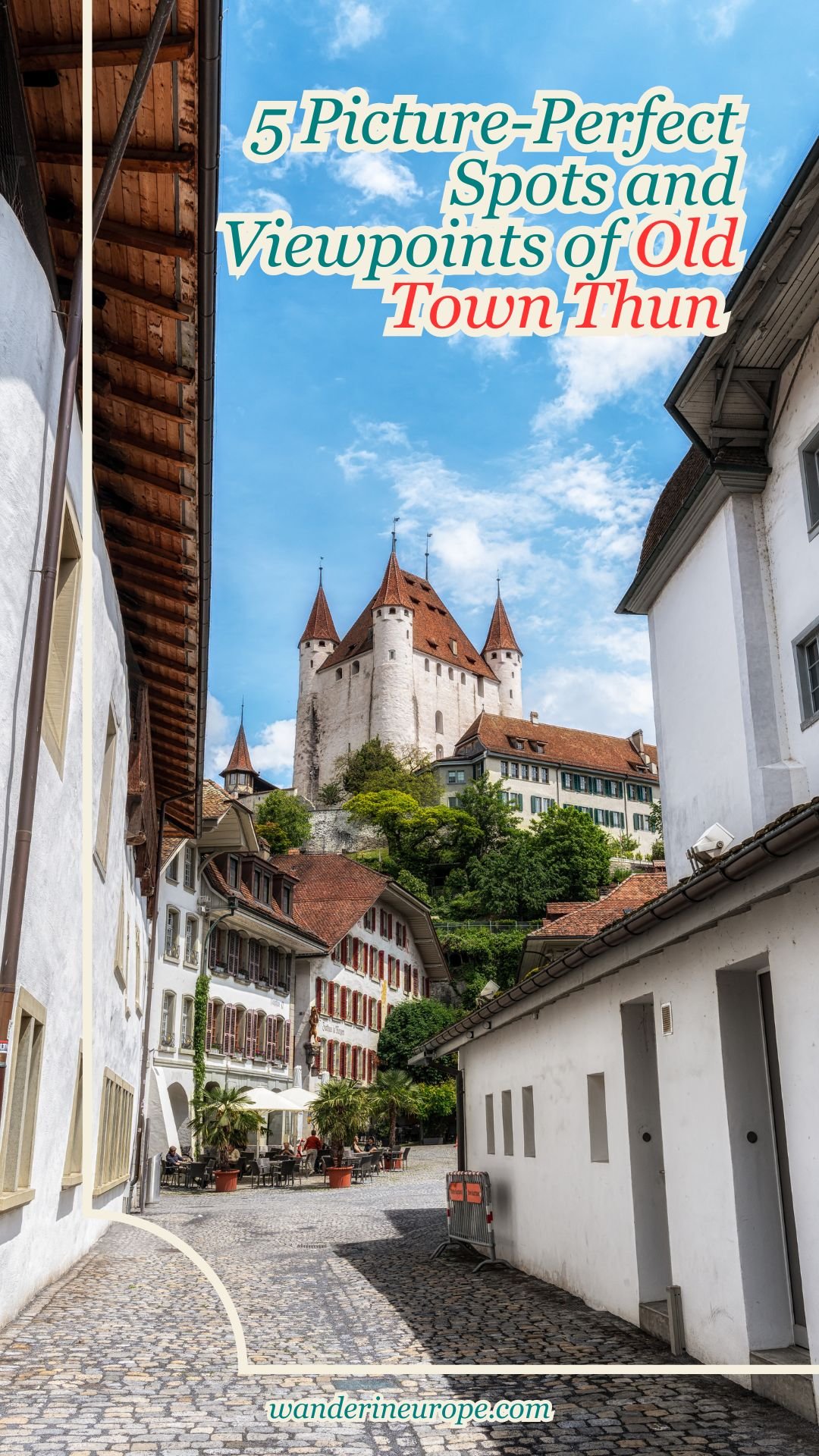 5 Picture-Perfect Spots and Viewpoints of Old Town Thun 30 5 Picture-Perfect Spots and Viewpoints of Old Town Thun, Pinterest Pin