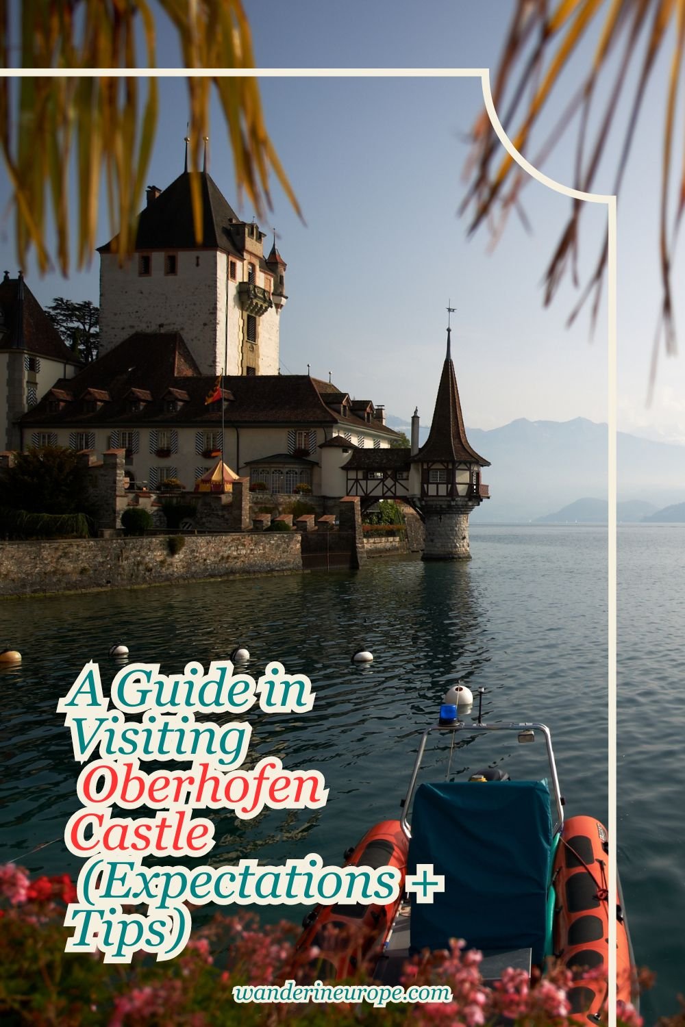 A Guide in Visiting Oberhofen Castle (Expectations + Tips) 33 A Guide in Visiting Oberhofen Castle (Expectations + Tips), Pinterest Pin