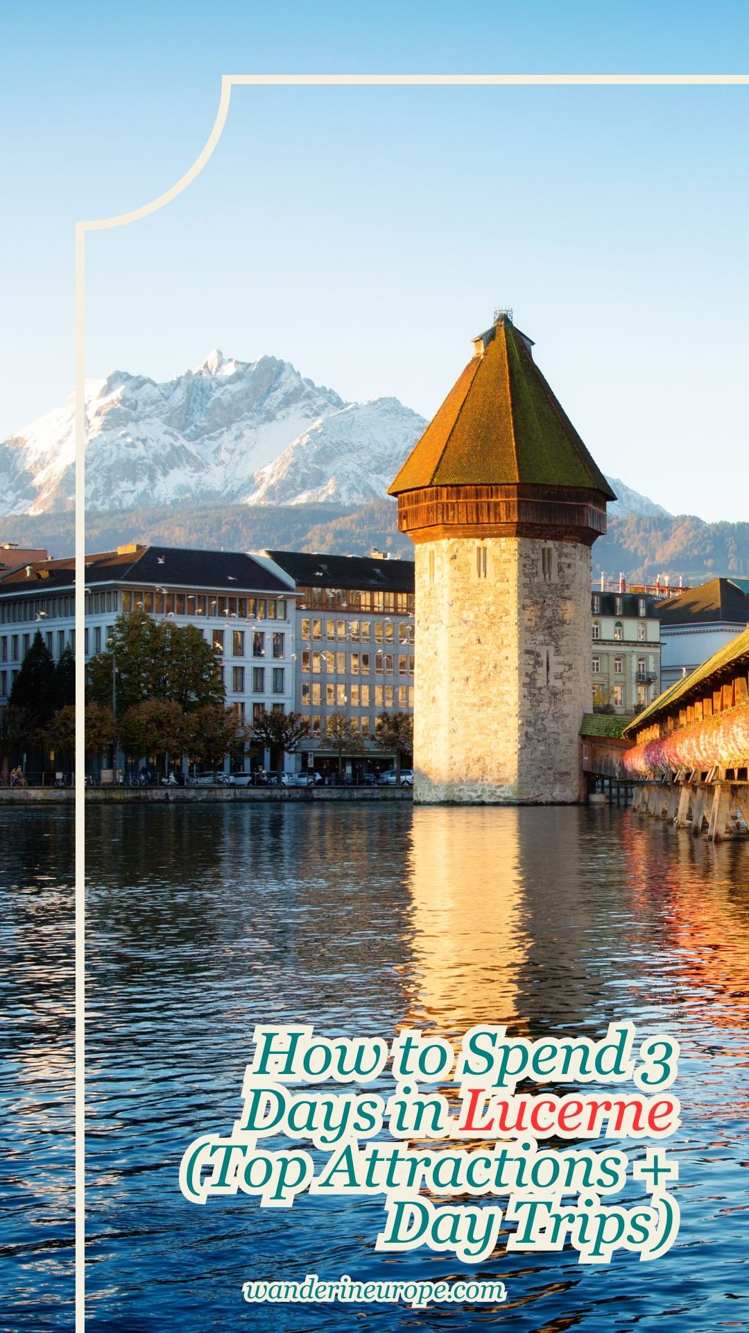 How to Spend 3 Days in Lucerne (Top Attractions + Day Trips) 68 How to Spend 3 Days in Lucerne (Top Attractions + Day Trips), Pinterest Pin