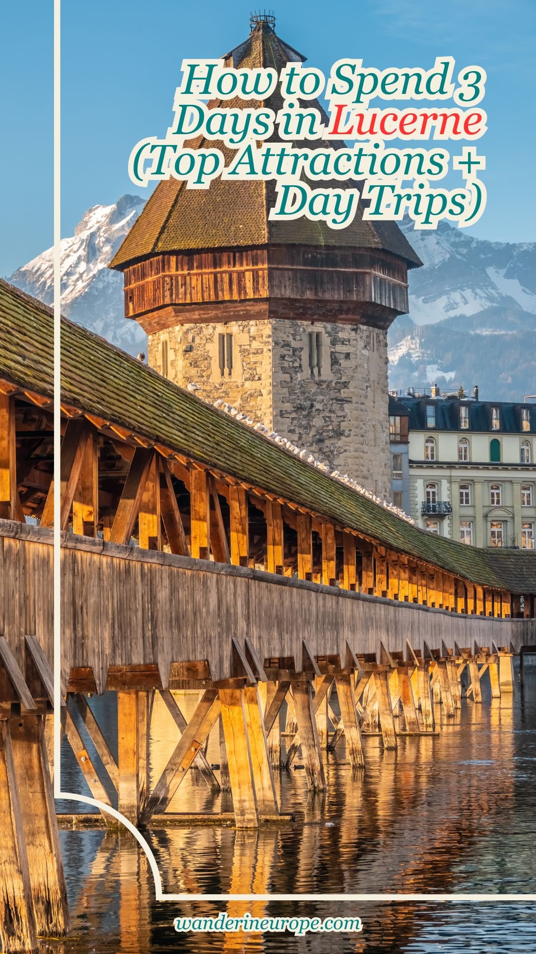 How to Spend 3 Days in Lucerne (Top Attractions + Day Trips) 70 How to Spend 3 Days in Lucerne (Top Attractions + Day Trips), Pinterest Pin