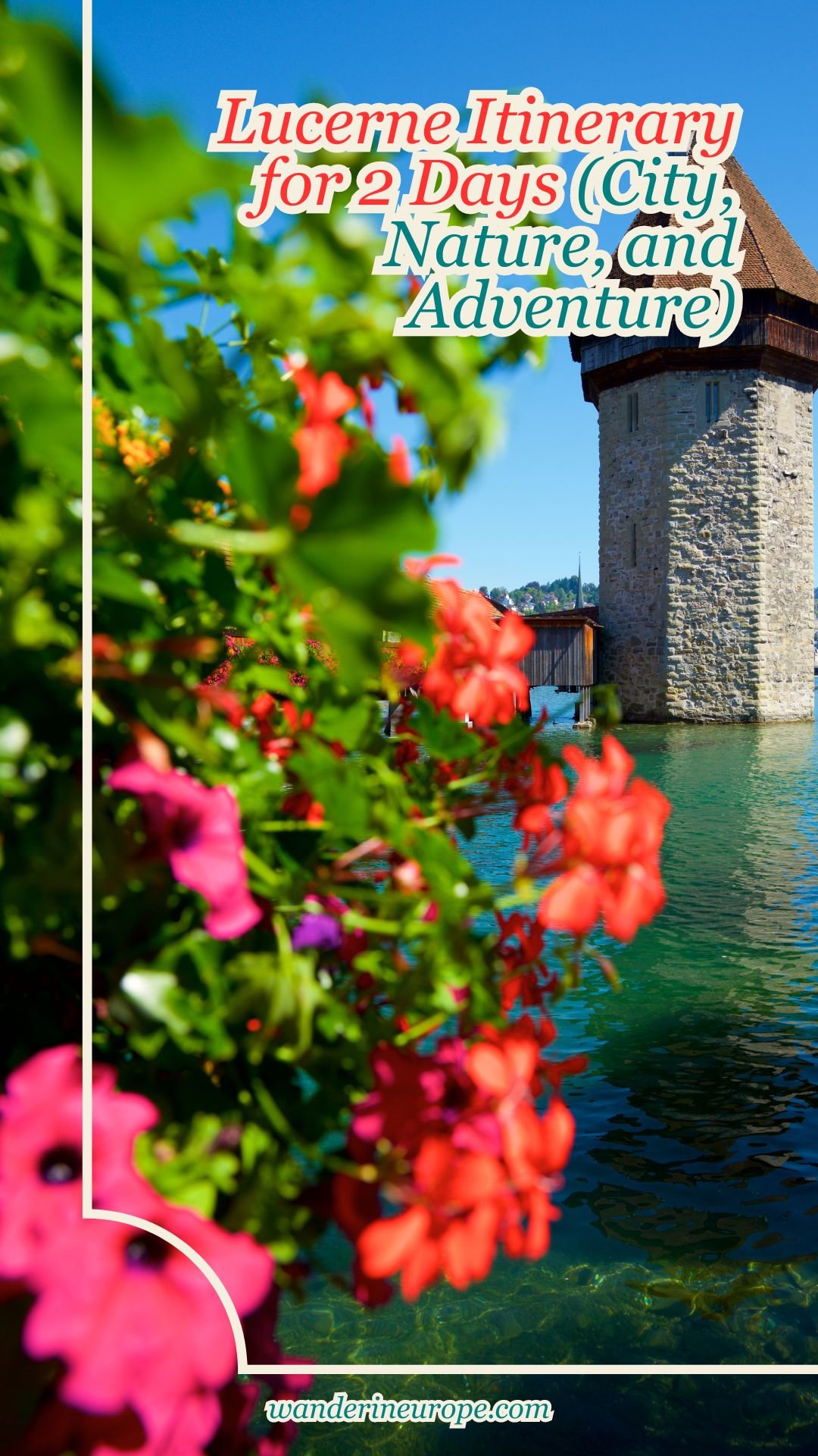 Lucerne Itinerary for 2 Days (City, Nature, and Adventure) 61 Lucerne Itinerary for 2 Days (City, Nature, and Adventure), Pinterest Pin