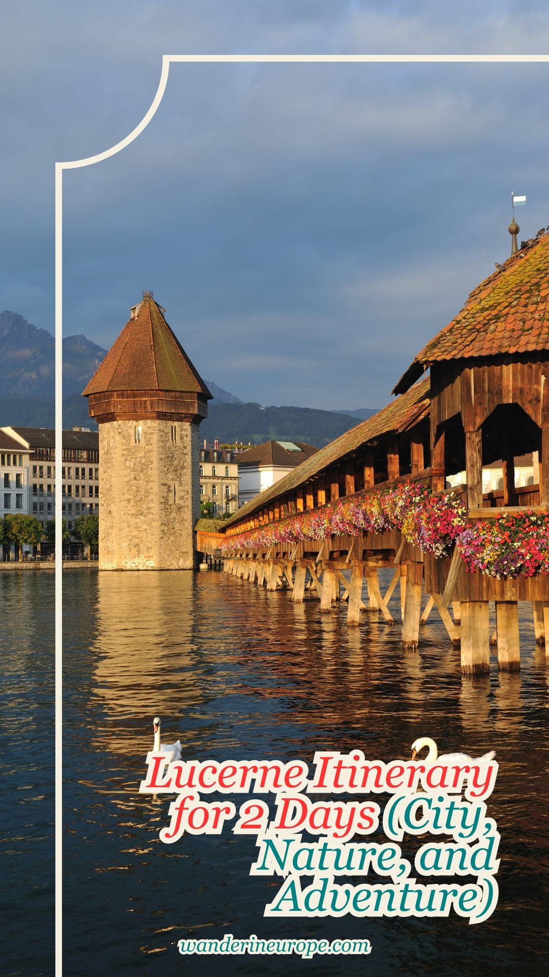Lucerne Itinerary for 2 Days (City, Nature, and Adventure) 59 Lucerne Itinerary for 2 Days (City, Nature, and Adventure), Pinterest Pin