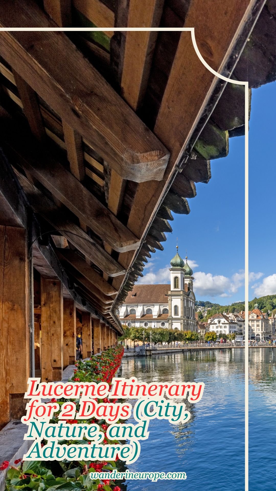 Lucerne Itinerary for 2 Days (City, Nature, and Adventure) 60 Lucerne Itinerary for 2 Days (City, Nature, and Adventure), Pinterest Pin