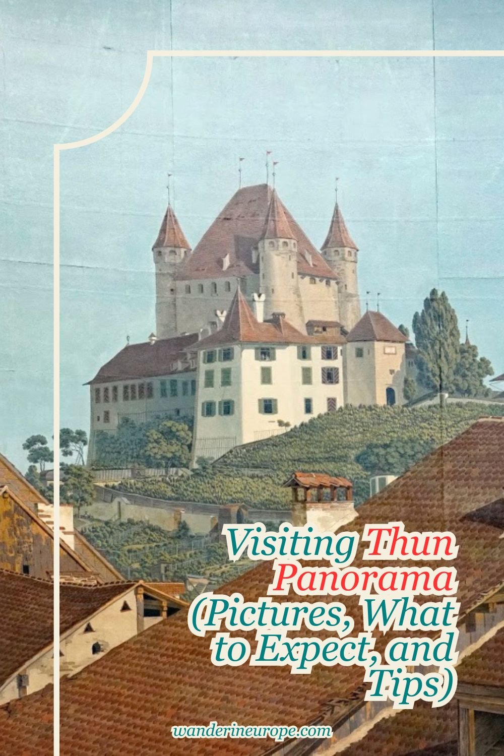 Visiting Thun Panorama (Pictures, What to Expect, and Tips) 20 Visiting Thun Panorama (Pictures, What to Expect, and Tips), Pinterest Pin