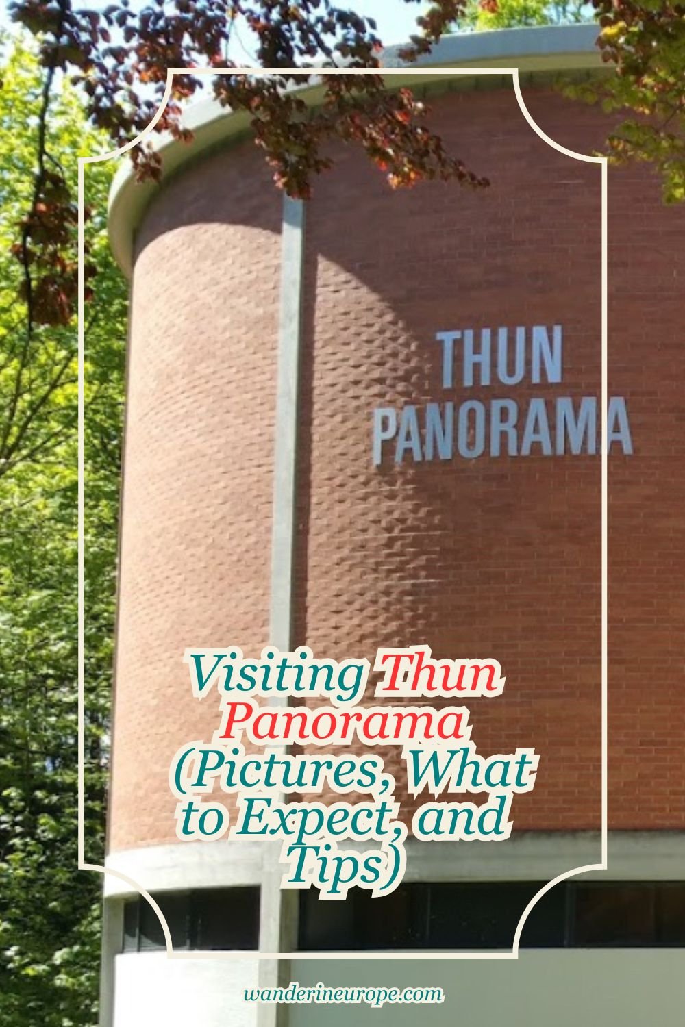 Visiting Thun Panorama (Pictures, What to Expect, and Tips) 17 Visiting Thun Panorama (Pictures, What to Expect, and Tips), Pinterest Pin