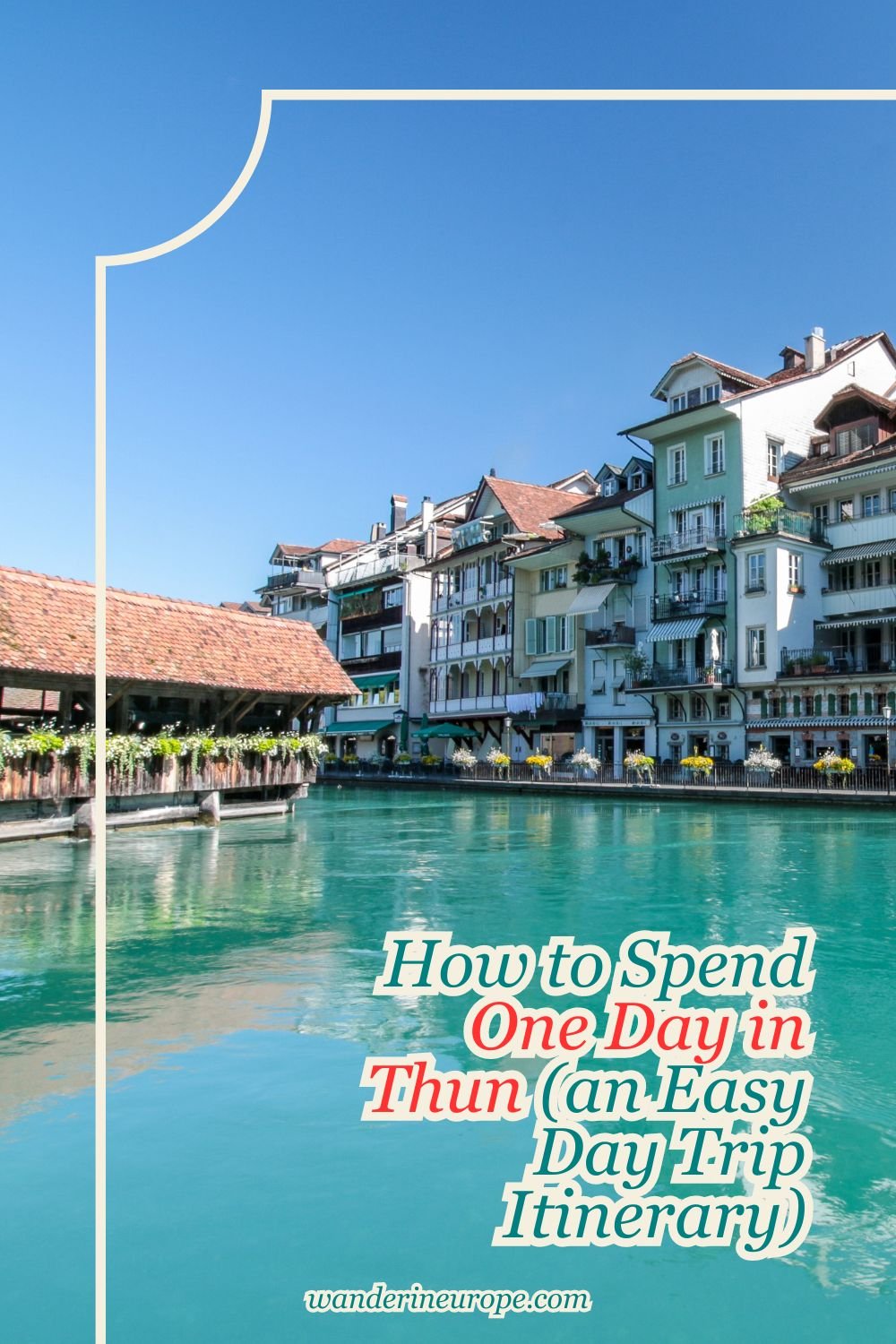 How to Spend One Day in Thun (an Easy Day Trip Itinerary) 46 How to Spend One Day in Thun (an Easy Day Trip Itinerary), Pinterest Pin
