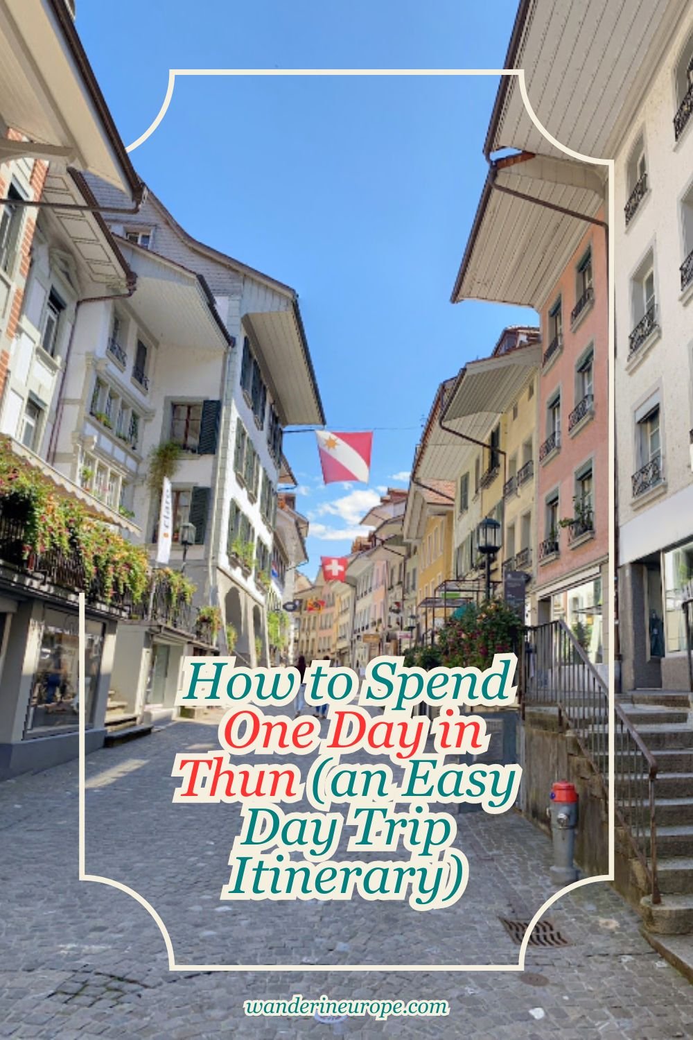 How to Spend One Day in Thun (an Easy Day Trip Itinerary) 43 How to Spend One Day in Thun (an Easy Day Trip Itinerary), Pinterest Pin
