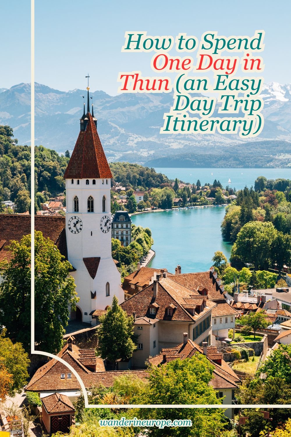 How to Spend One Day in Thun (an Easy Day Trip Itinerary) 48 How to Spend One Day in Thun (an Easy Day Trip Itinerary), Pinterest Pin