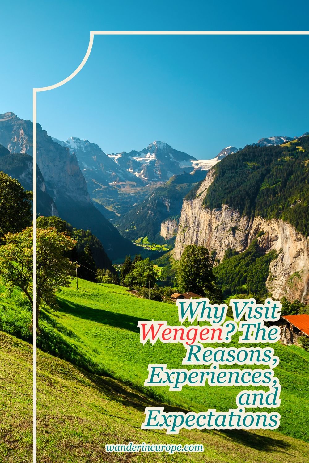 Why Visit Wengen? The Reasons, Experiences, and Expectations 52 Why Visit Wengen_ The Reasons, Experiences, and Expectations, Pinterest Pin