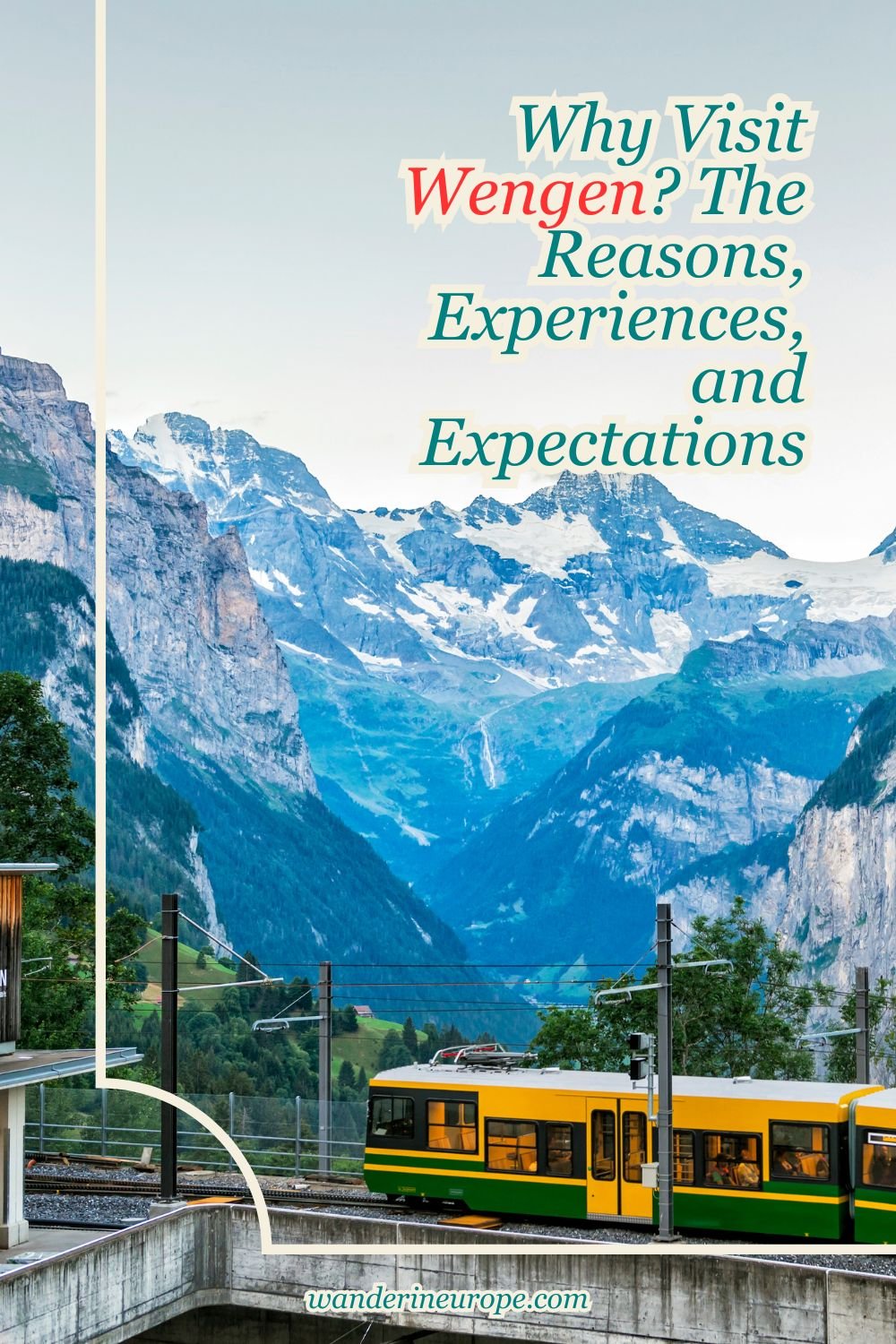 Why Visit Wengen? The Reasons, Experiences, and Expectations 54 Why Visit Wengen_ The Reasons, Experiences, and Expectations, Pinterest Pin