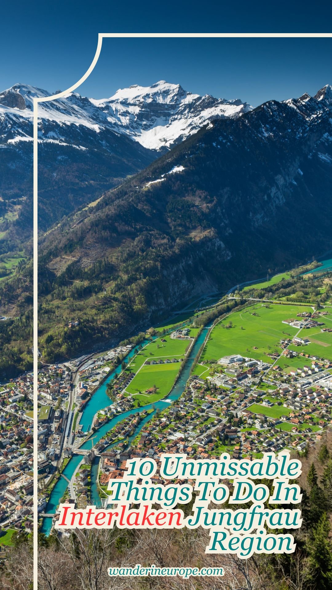 10 Unmissable Things To Do In Interlaken Jungfrau Region 55 10 Unmissable Things To Do In Interlaken Jungfrau Region, Pinterest Pin