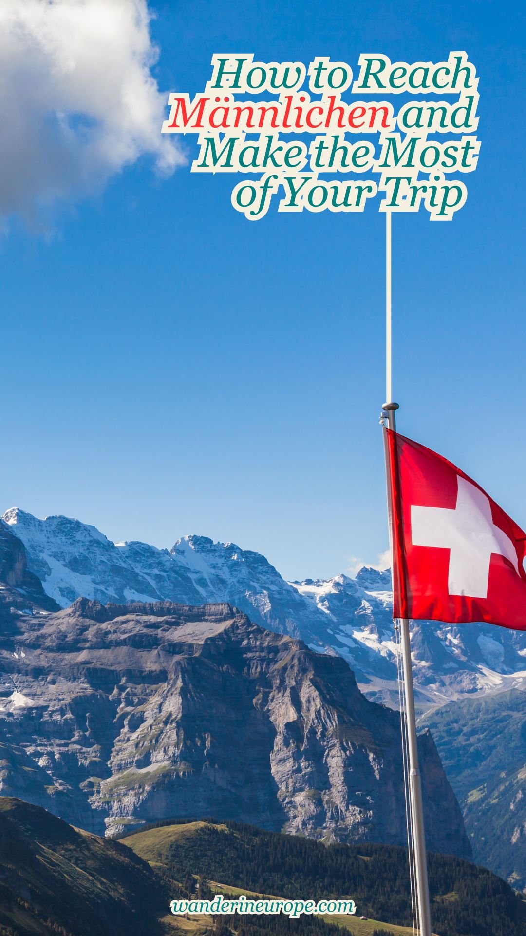 How to Reach Männlichen and Make the Most of Your Trip 29 How to Reach Männlichen and Make the Most of Your Trip, Pinterest Pin