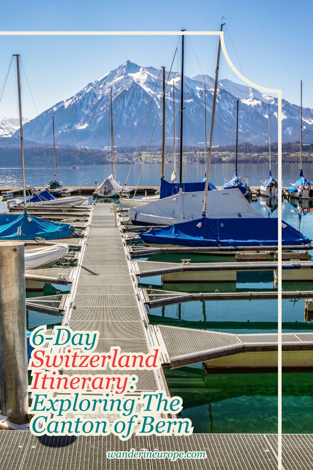 6-Day Switzerland Itinerary: Exploring The Canton of Bern 83 6-Day Switzerland Itinerary_ Exploring The Canton of Bern, Pinterest Pin