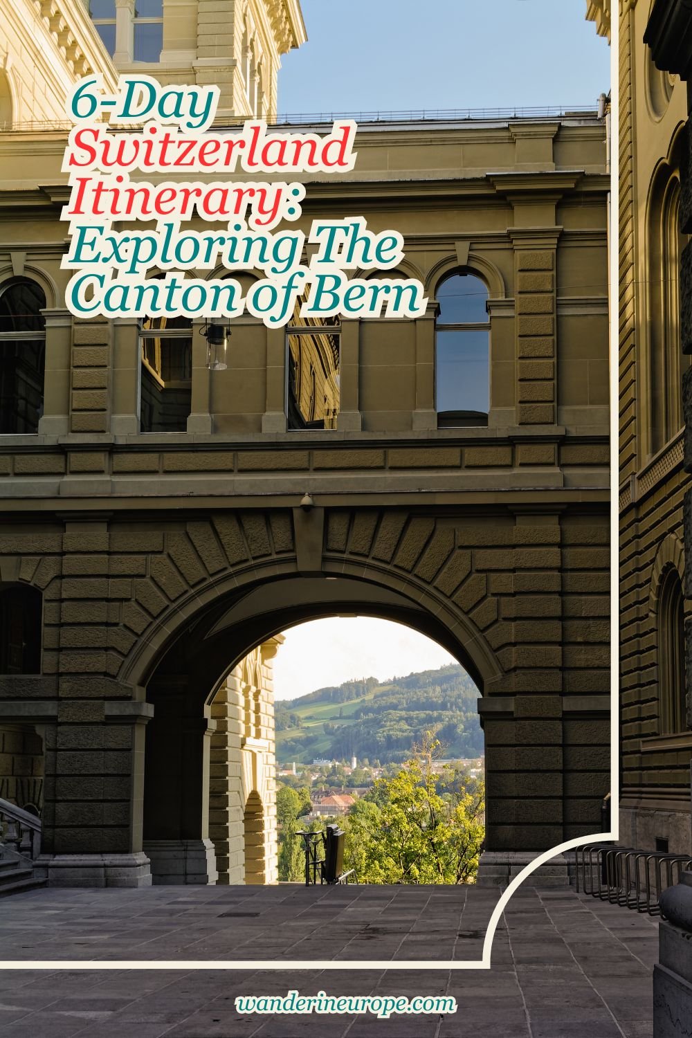 6-Day Switzerland Itinerary: Exploring The Canton of Bern 81 6-Day Switzerland Itinerary_ Exploring The Canton of Bern, Pinterest Pin