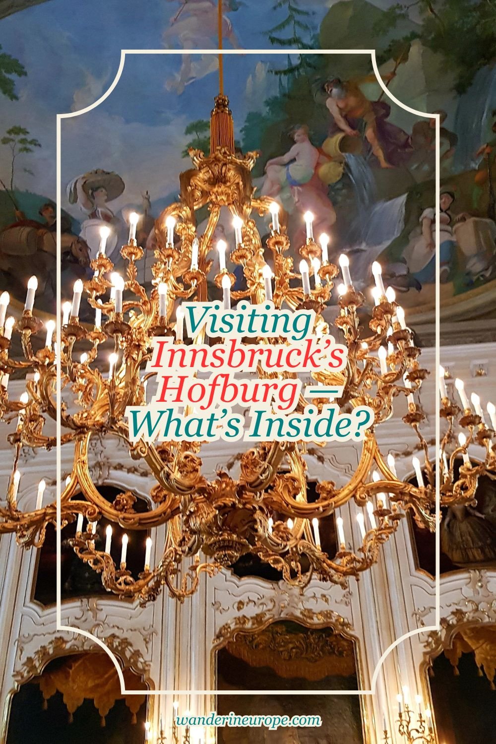 Visiting Innsbruck's Hofburg — What's Inside? 9 Visiting Innsbruck’s Hofburg — What’s Inside_, Pinterest Pin