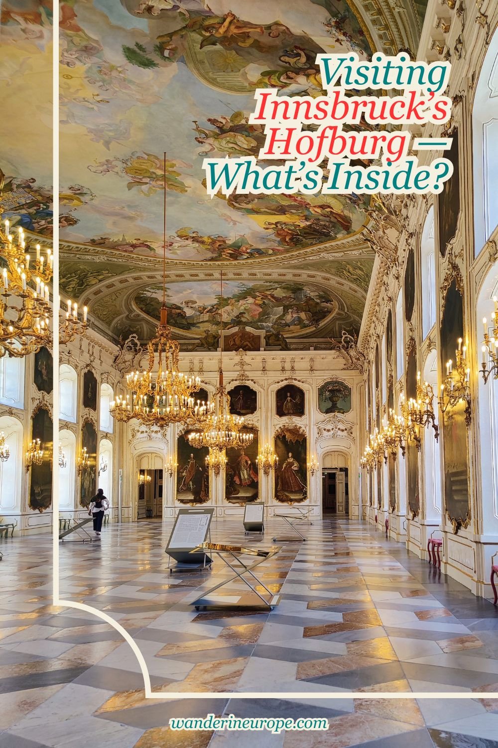 Visiting Innsbruck's Hofburg — What's Inside? 14 Visiting Innsbruck’s Hofburg — What’s Inside_, Pinterest Pin