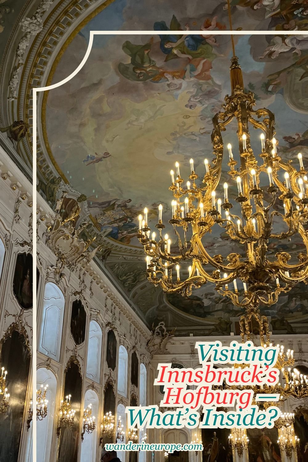Visiting Innsbruck's Hofburg — What's Inside? 12 Visiting Innsbruck’s Hofburg — What’s Inside_, Pinterest Pin