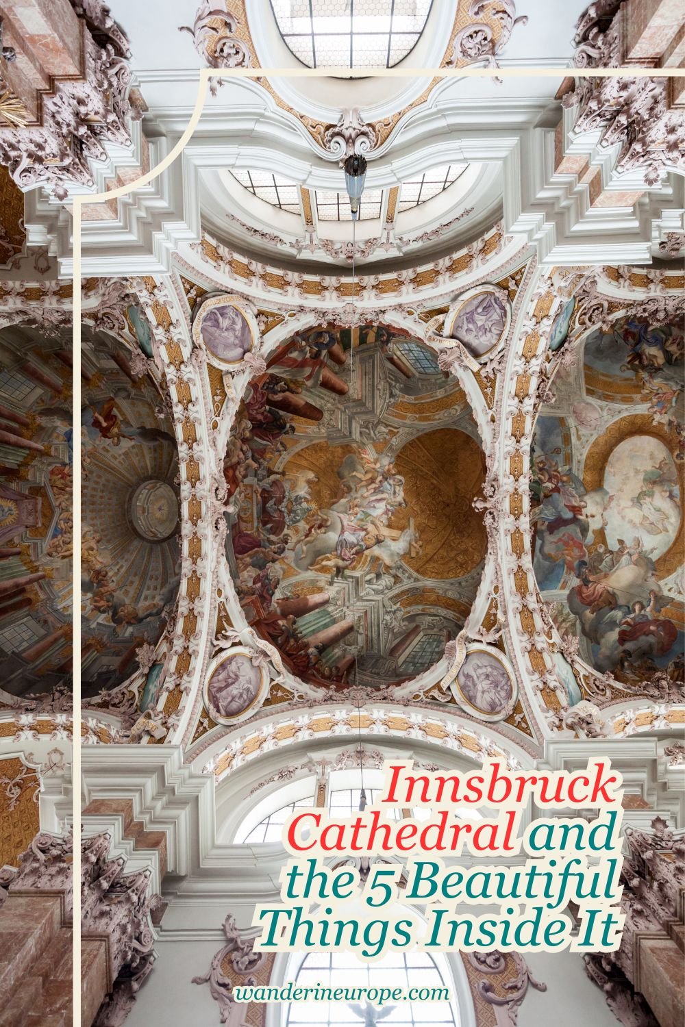 Innsbruck Cathedral and the 5 Beautiful Things Inside It 29 Innsbruck Cathedral and the 5 Beautiful Things Inside It, Pinterest Pin