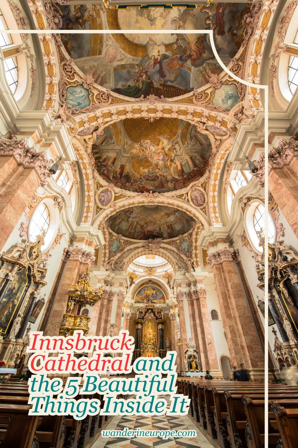 Innsbruck Cathedral and the 5 Beautiful Things Inside It 30 Innsbruck Cathedral and the 5 Beautiful Things Inside It, Pinterest Pin