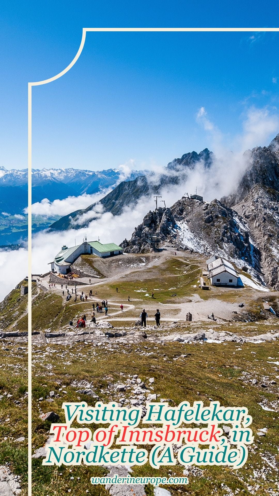 Visiting Hafelekar, Top of Innsbruck, in Nordkette (A Guide) 22 Visiting Hafelekar, Top of Innsbruck, in Nordkette (A Guide), Pinterest Pin