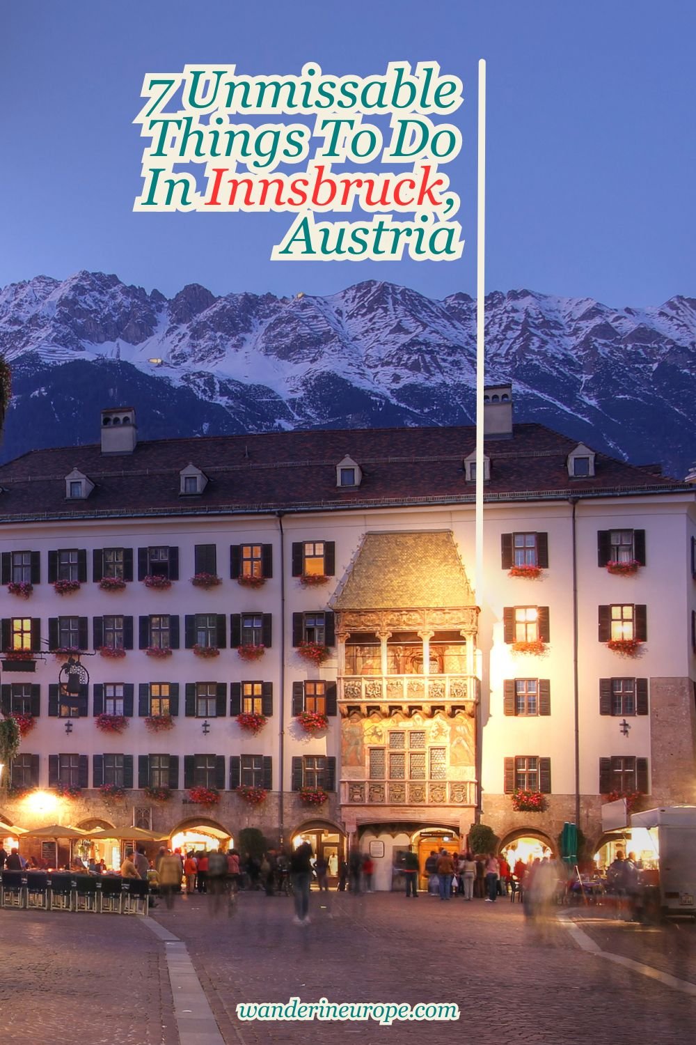 7 Unmissable Things To Do In Innsbruck, Austria 30 7 Unmissable Things To Do In Innsbruck, Austria, Pinterest Pin