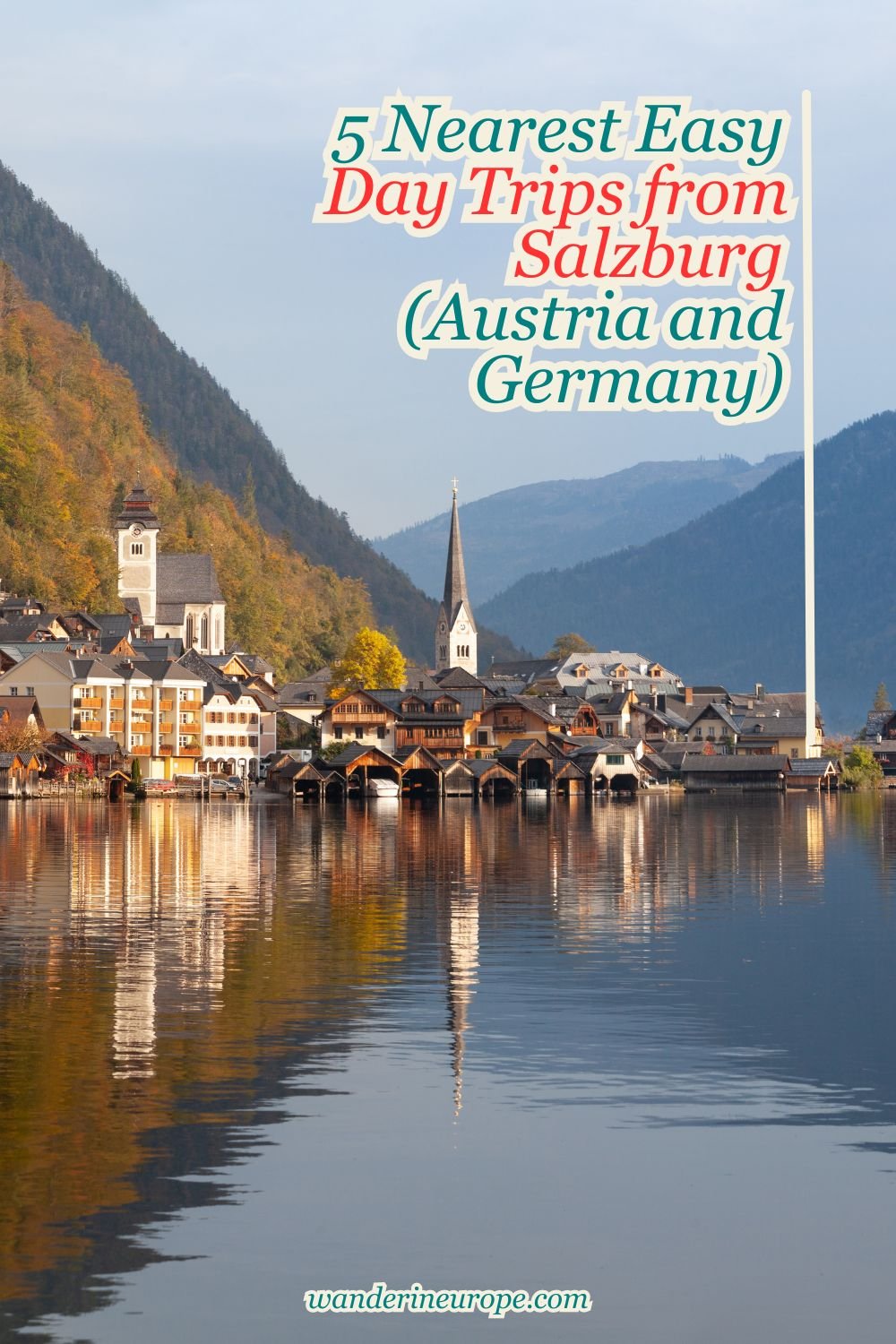 5 Nearest Easy Day Trips from Salzburg (Austria and Germany) 34 5 Nearest Easy Day Trips from Salzburg (Austria and Germany), Pinterest Pin (5)
