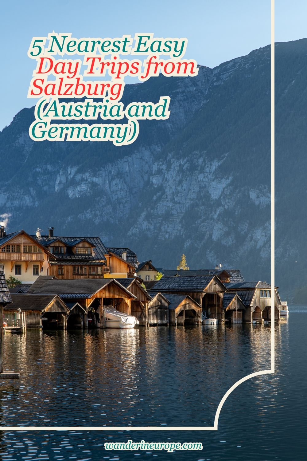 5 Nearest Easy Day Trips from Salzburg (Austria and Germany) 38 5 Nearest Easy Day Trips from Salzburg (Austria and Germany), Pinterest Pin (5)
