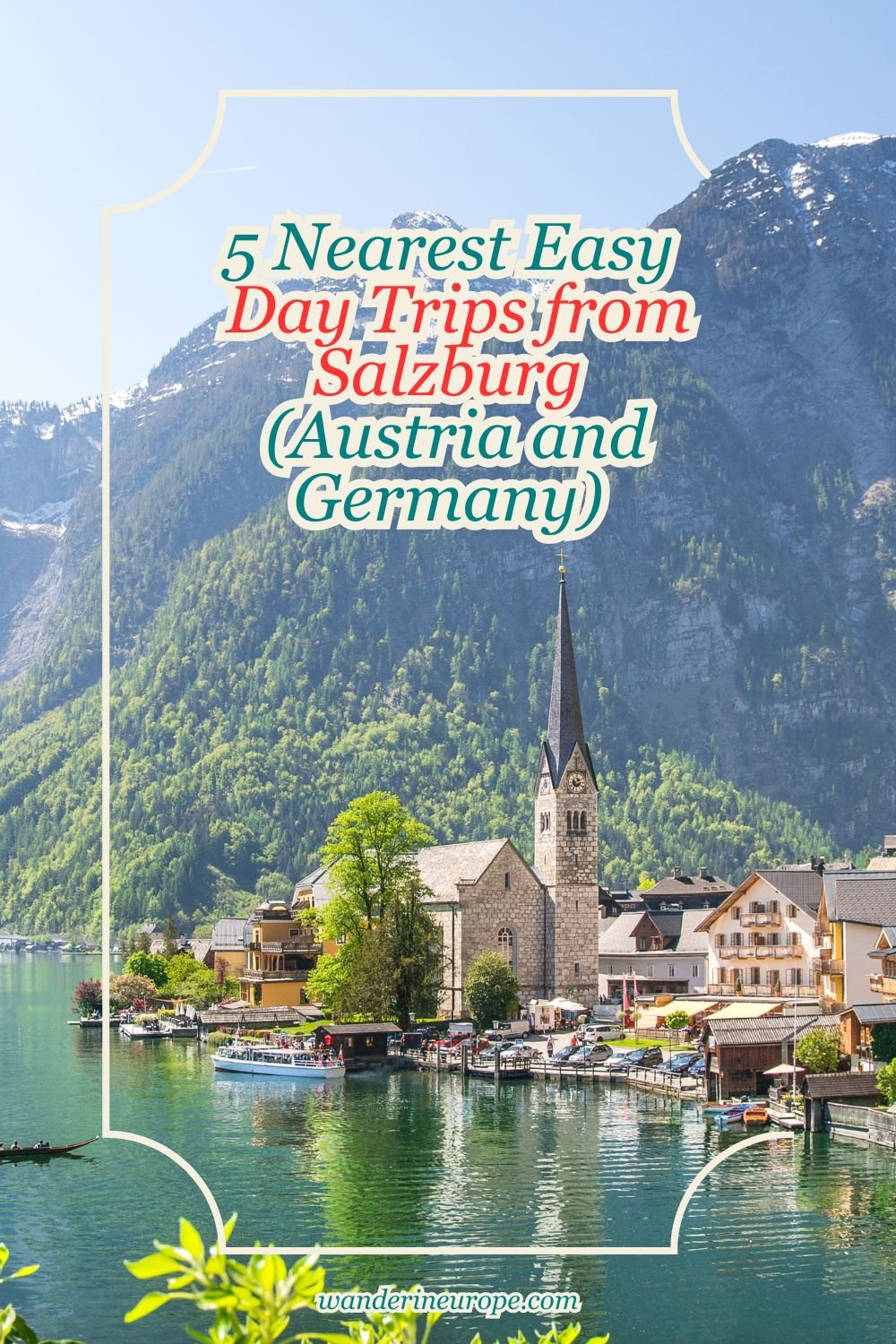 5 Nearest Easy Day Trips from Salzburg (Austria and Germany) 32 5 Nearest Easy Day Trips from Salzburg (Austria and Germany), Pinterest Pin (5)