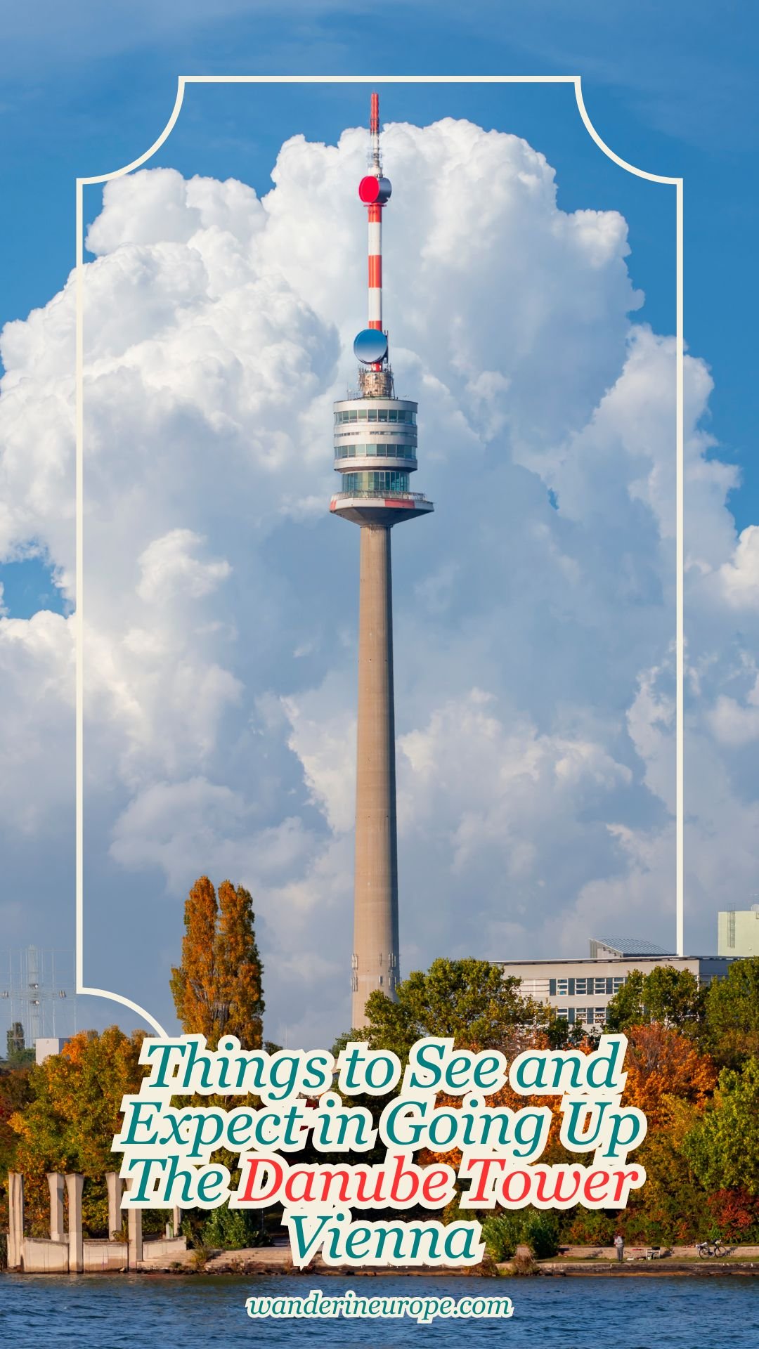 Things to See and Expect in Going Up The Danube Tower Vienna 29 Things to See and Expect in Going Up The Danube Tower Vienna, Pinterest Pin