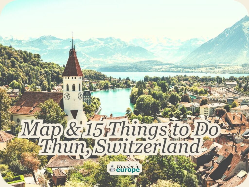 Featured Image, Thun Switzerland Map_ 15 Best Things To Do & Tourist Spots