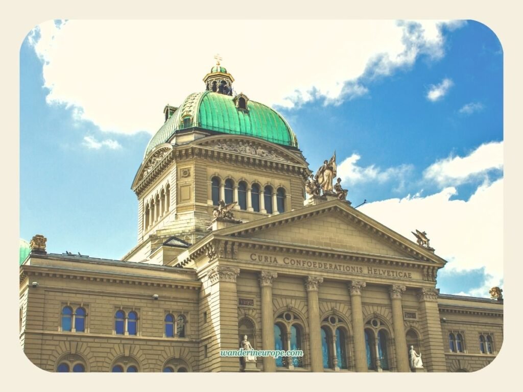 One Day In Bern Itinerary (Visit Landmarks & Scenic Spots) 3 The facade of Bundeshaus from Bundesplatz in Bern, Switzerland