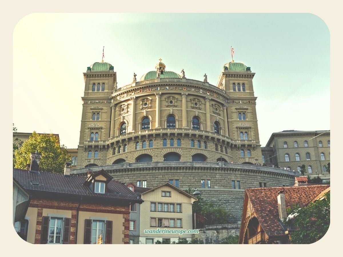 Visiting Bundeshaus In Bern: What To See Inside and Outside 6 View of Bundeshaus from the houses below in Bern, Switzerland