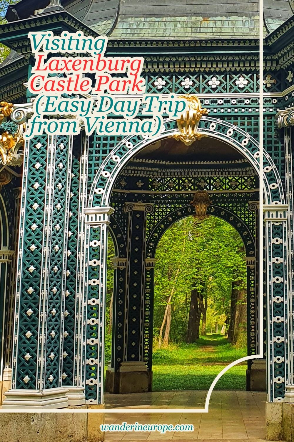 Visiting Laxenburg Castle Park (Easy Day Trip from Vienna) 54 Visiting Laxenburg Castle Park (Easy Day Trip from Vienna), Pinterest Pin