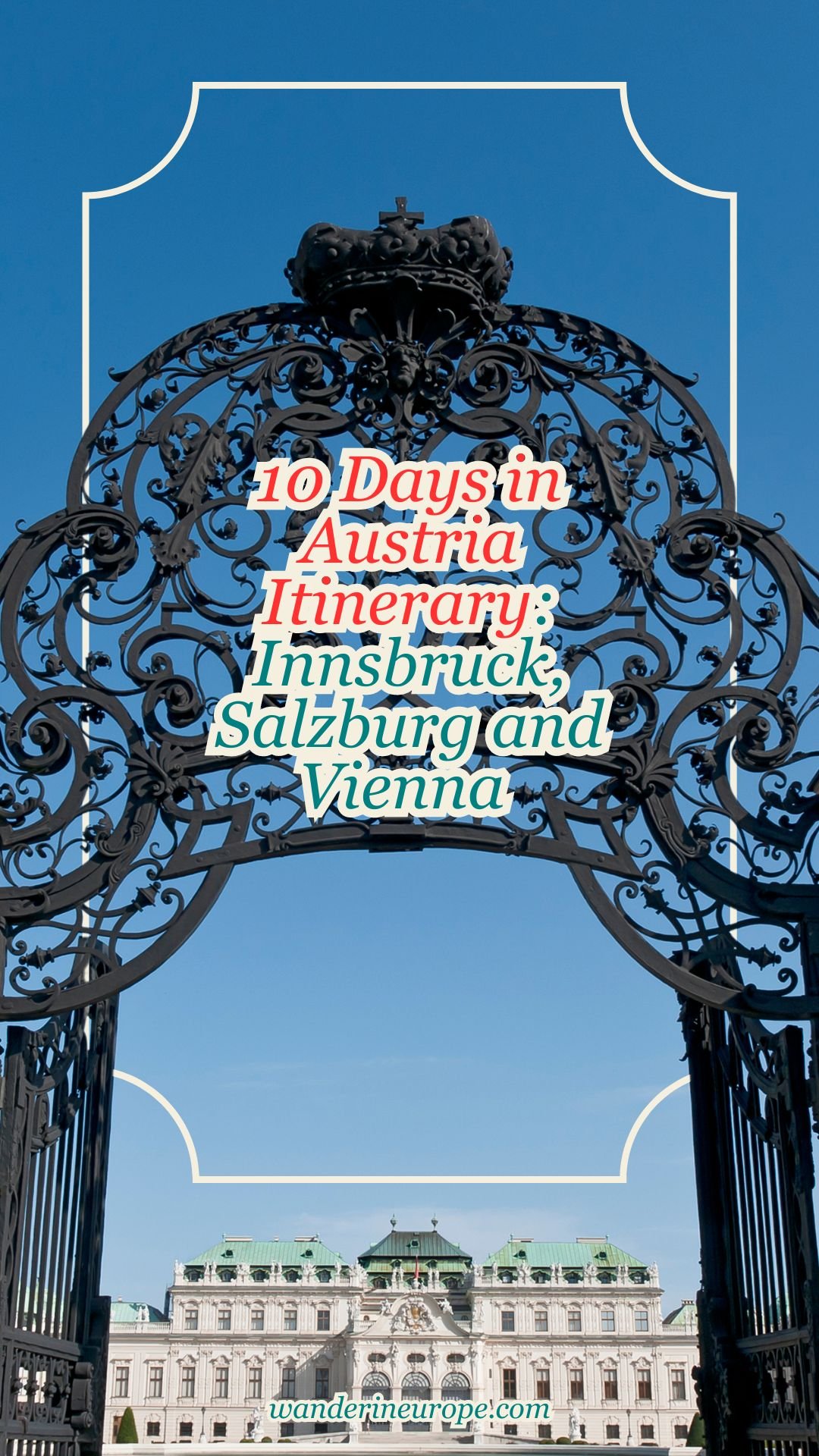 10 Days in Austria Itinerary: Innsbruck, Salzburg and Vienna 131 10 Days in Austria Itinerary_ Innsbruck, Salzburg and Vienna, Pinterest Pin