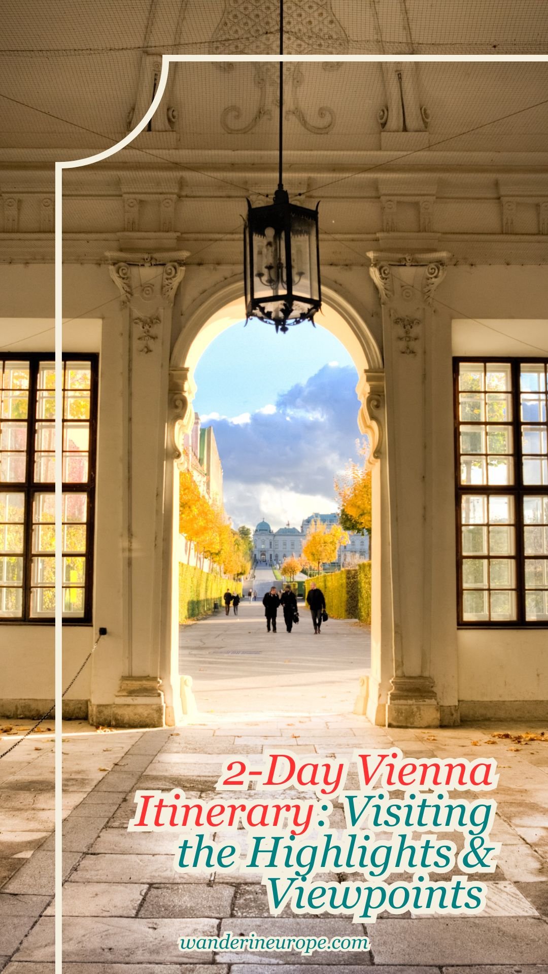 2-Day Vienna Itinerary: Visiting the Highlights & Viewpoints 52 2-Day Vienna Itinerary_ Visiting the Highlights & Viewpoints, Pinterest Pin