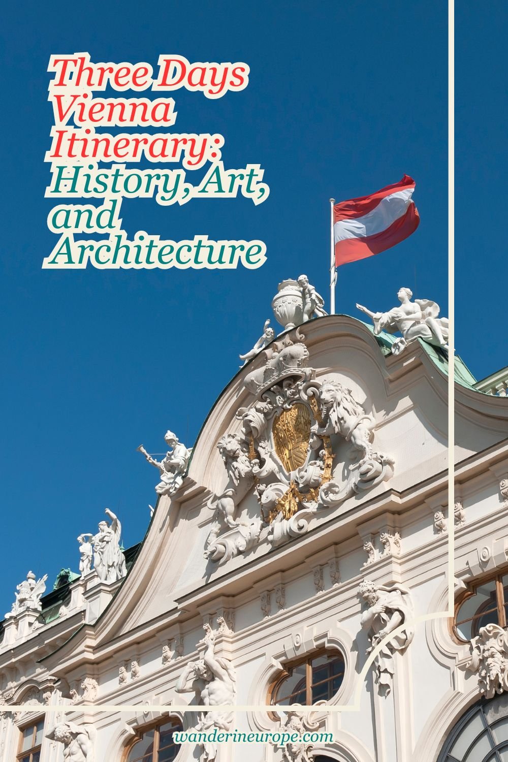 Three Days Vienna Itinerary: History, Art, and Architecture 42 Three Days Vienna Itinerary_ History, Art, and Architecture, Pinterest Pin
