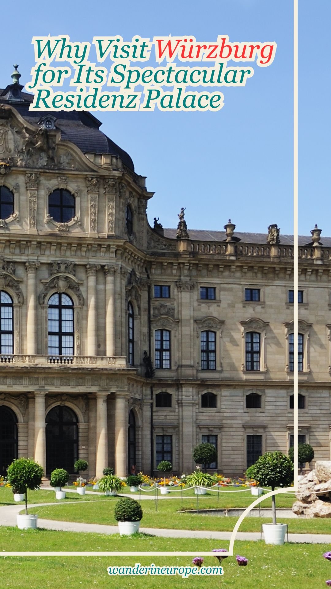 Why Visit Würzburg for Its Spectacular Residenz Palace 11 Why Visit Würzburg for Its Spectacular Residenz Palace, Pinterest Pin