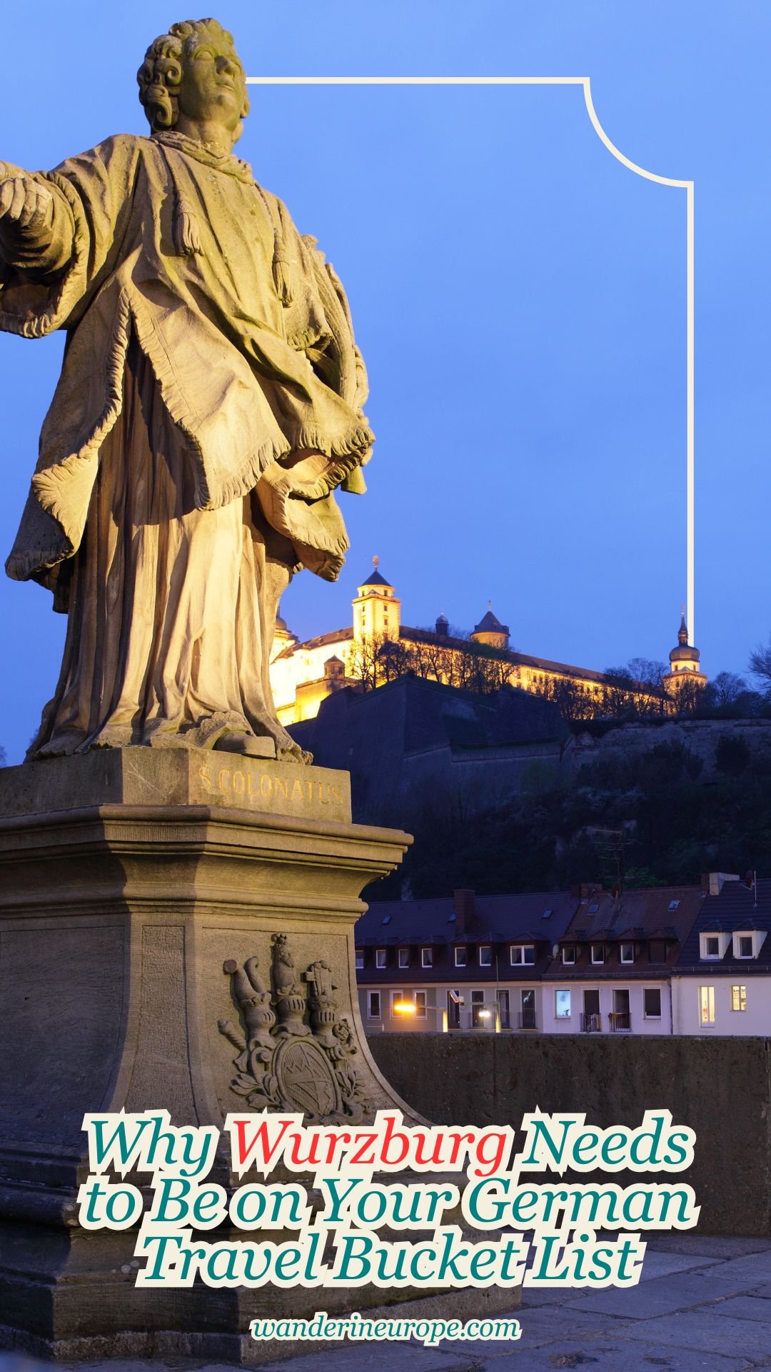 Why Wurzburg Needs to Be on Your German Travel Bucket List 15 Why Wurzburg Needs to Be on Your German Travel Bucket List, Pinterest Pin