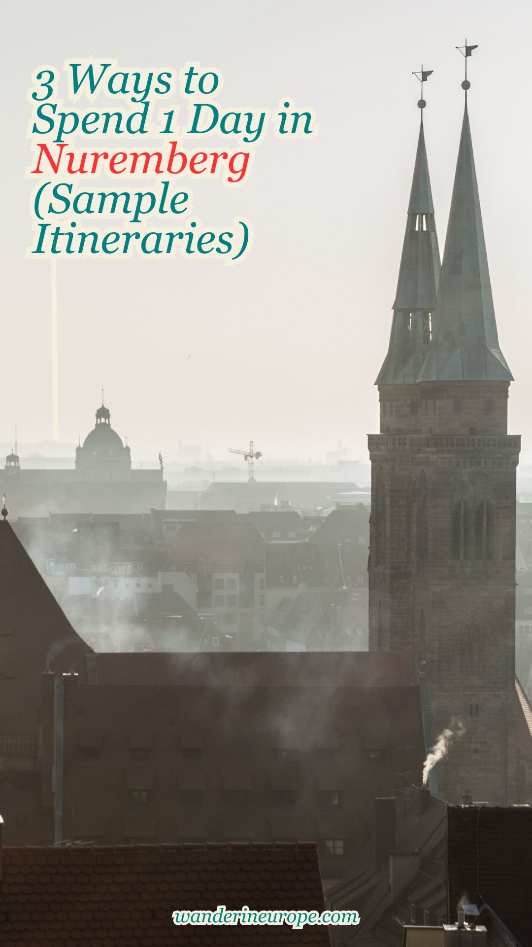 3 Ways to Spend 1 Day in Nuremberg (Sample Itineraries) 8 3 Ways to Spend 1 Day in Nuremberg (Sample Itineraries), Pinterest Pin